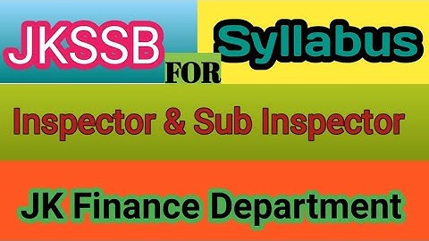 JKSSB Syllabus for Inspector &Sub Inspector| Finance Department
