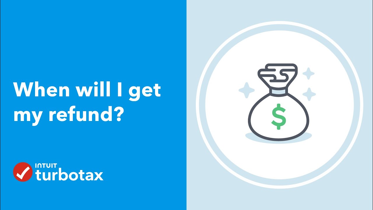 When will I get my refund? – TurboTax Support Video