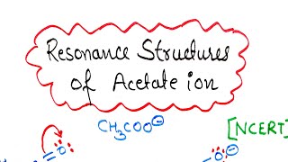 How to draw resonance structures of acetate ion | Resonance