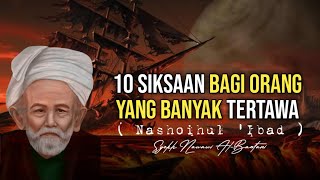 10 Macam Siksaan Bagi Orang Yang Banyak Tertawa|Nashoihul Ibad Syekh Nawawi Al-Bantani