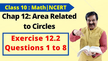 10th Maths NCERT, Chap12 Area Related Circle, Exercise 12.2, Q1 to Q8 Solved, #AreaRelatedCircle