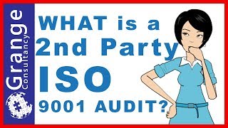 Understanding ISO 9001 : What is an ISO 9001 2nd Party Audit [Quality Audits Part 3]