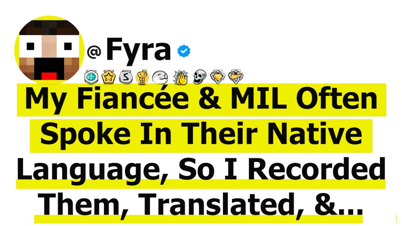 My Fiancée & MIL Often Spoke In Their Native Language, So I Recorded Them, Translated, & Discovered!