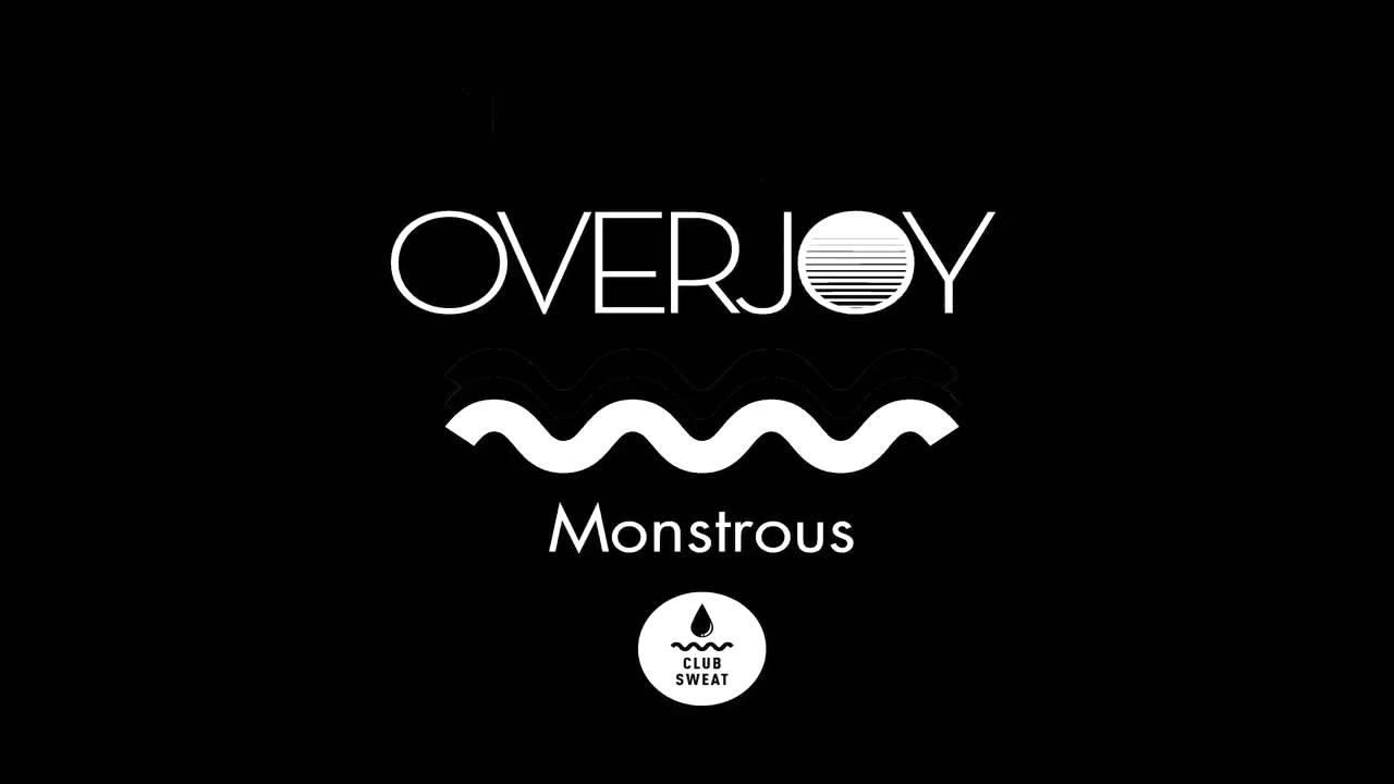Watch Overjoy - Monstrous on YouTube Watch Overjoy - Monstrous on YouTube