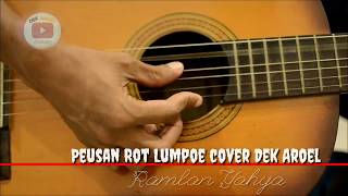 Lagu Aceh Terbaru Peusan Rot Lumpoe Cover Dek Aroel