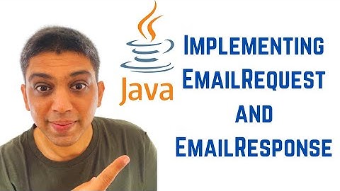 Implementing EmailRequest and EmailResponse
