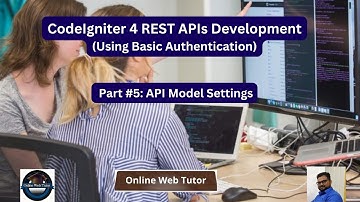 🔥(#5) CodeIgniter 4 REST APIs Development in Hindi | Using Basic Authentication | API Model Settings
