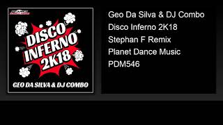 Geo Da Silva & DJ Combo - Disco Inferno 2K18 (Stephan F Remix)