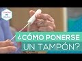 ¿Cómo ponerse un tampón?