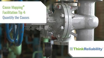 Cause Mapping® Facilitation Tip 4: Quantify the Causes