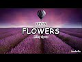    HOUR  Flowers - Miley Cyrus   