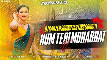 Dj SarZen Sound Tasting !! Hum Teri Mohabbat Mein !! Sound Check High Quality