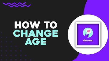 How To Change Age in Litmatch (Easiest Way)​​​​​​​