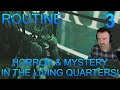 Horror & Mystery In the Living Quarters! DSP Plays It: Routine Part 3