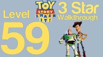 Toy Story Smash It! Level 59 3 Star Walkthrough Guide Strategy Help | WikiGameGuides