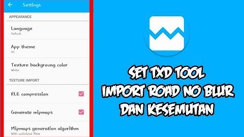 Setinggan TXD Tool Import Road Anti Blur Dan Kesemutan