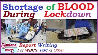 Newspaper REPORT Writing On Shortage of Blood in Blood Banks During Lockdown For WBCS, PSC & Other