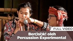 Ber(isi)k! oleh Percussion Experimental  - Durasi: 1:08:59. 