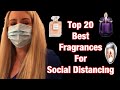 TOP 20 BEST FRAGRANCES FOR SOCIAL DISTANCING | PERFUME COLLECTION 2020