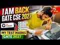 I am BACK in Preparation | My Go Classes TEST MARKS (Weekly Tests) | GATE CSE 2027