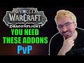 You Need These Add-Ons In PvP | Dragonflight Guide