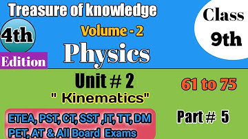 Physics Mcqs Class 9th Unit #2:Treasure of knowledge 4thEdition Volume2:EteaTest Preparation|Part 5