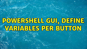 Powershell GUI, define variables per button