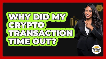 Why Did My Crypto Transaction Time Out?