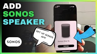 How to Add a Sonos Speaker to the App Step by Step