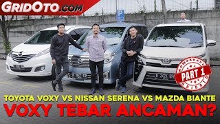 Toyota Voxy VS Nissan Serena VS Mazda Biante | Komparasi | GridOto | Part 1