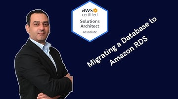 [New] AWS Solution Architect (SAA-C02) 2022| Migrating a Database to Amazon RDS