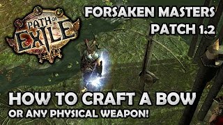 Path of Exile: Crafting a Bow with Master Crafting (or Any Physical Weapon!) Forsaken Masters screenshot 1