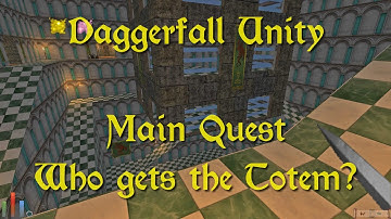 Daggerfall Unity — 33 — Main Quest — Who Gets the Totem?