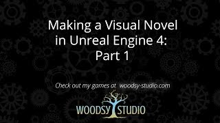 UE4 Visual Novel Tutorial Part 1