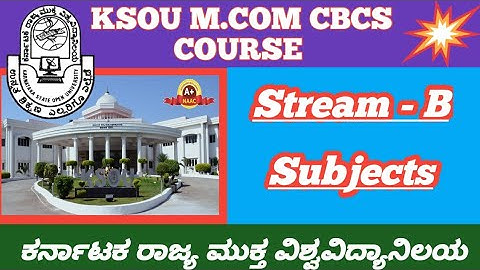 KSOU MCOM CBCS COURSE STREAM -B SUBJECTS