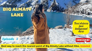 Big Almaty Lake | Hack to reach without Hike and have the best view as its difficult to trek in snow