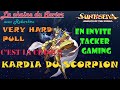 Very hard pull kardia du scorpion avec tacker gaming  ssa saintseiyakotz saintseiyaawakening