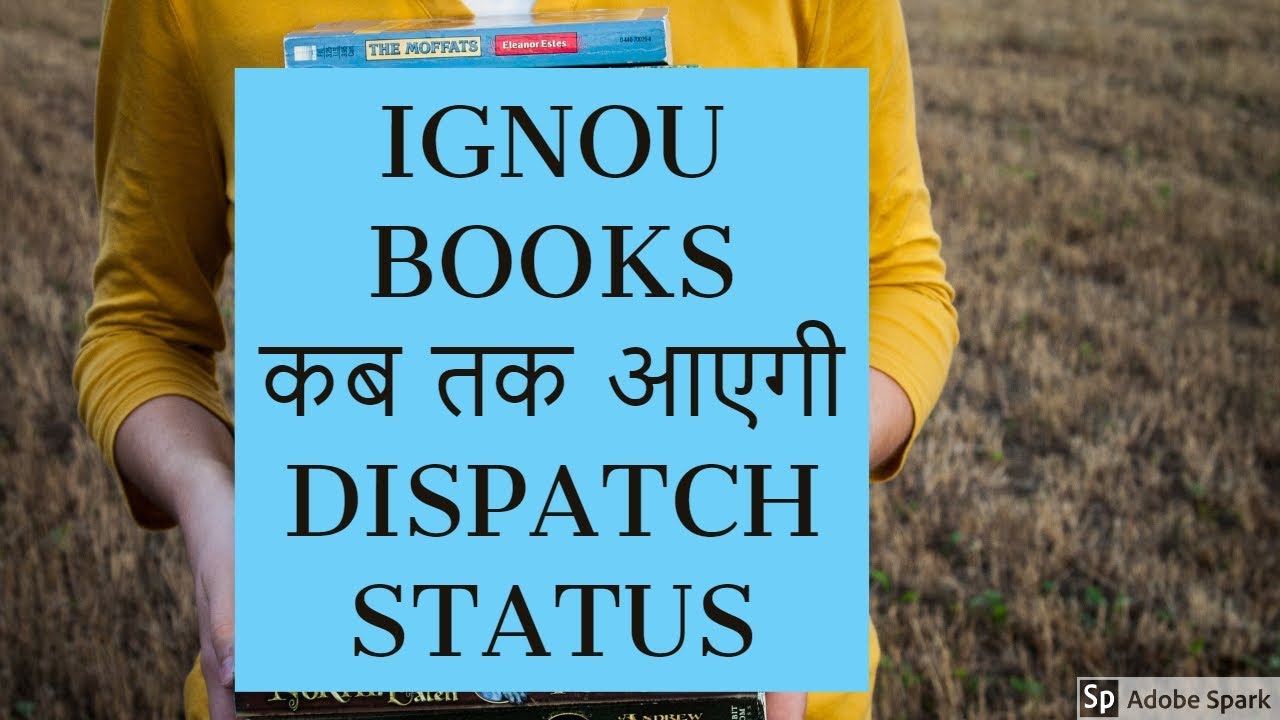 IGNOU BOOKS STUDY MATERIAL KAB TAK AAYEGA DISPATCH STATUS CHAUHAN