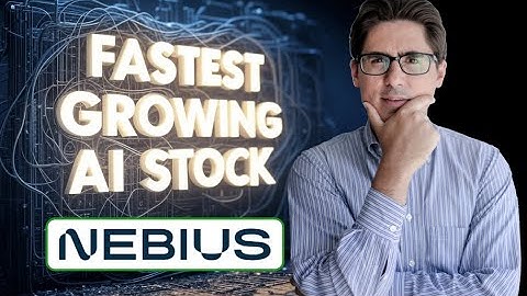 Nebius (NBIS Stock): FASTEST GROWING AI STOCK?!