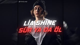 Lia Shine - Sür Ya Da Öl (Lyrics Edit)