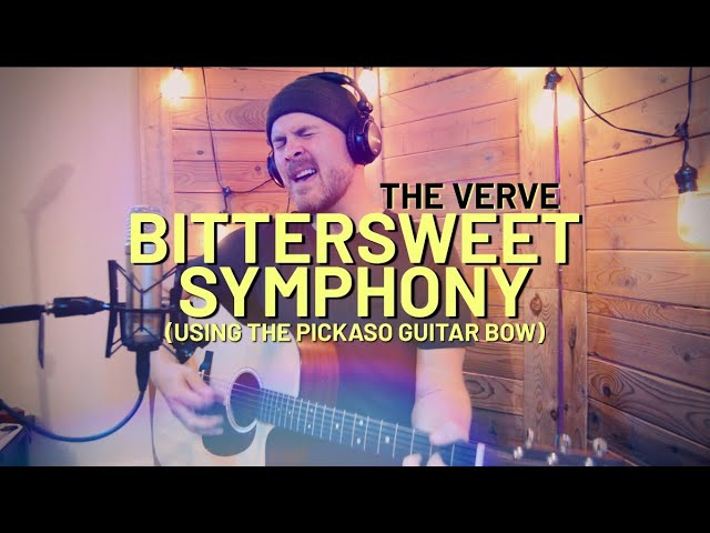 THE VERVE  Bittersweet Symphony Loop Cover w/ Pickaso Guitar Bow 