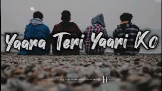 Yara Teri Yari Ko || friendship music || music ||Dips music || best 8d audio 