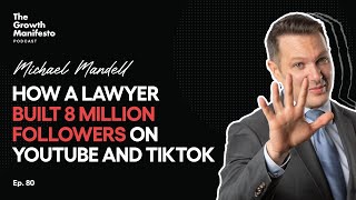 How a lawyer built 8 million followers on YouTube and TikTok | Michael Mandell