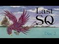 『Last SQ』収録楽曲ダイジェストPV (Disc2 Ver.)