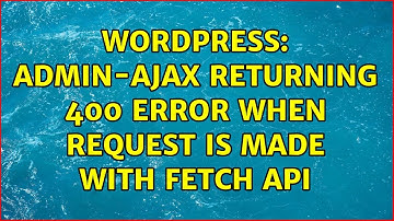 Wordpress: admin-ajax returning 400 error when request is made with Fetch API