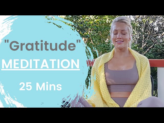 25 MIN GRATITUDE MEDITATION