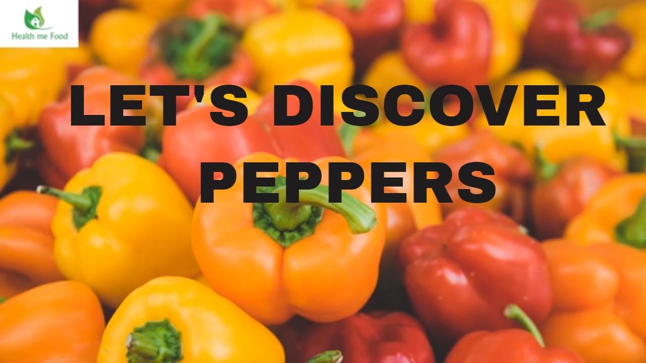 PEPPERS Everything you never knew about them Secrets of peppers