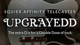 Squier Affinity Telecaster Upgrades