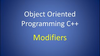 Object Oriented Programming C++ Lesson 8: Modifiers