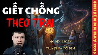 TRUYỆN MA ĐÌNH SOẠN : GIẾT CHỒNG THEO TRAI / CHUYỆN MA ĐÌNH SOẠN KỂ SỢ